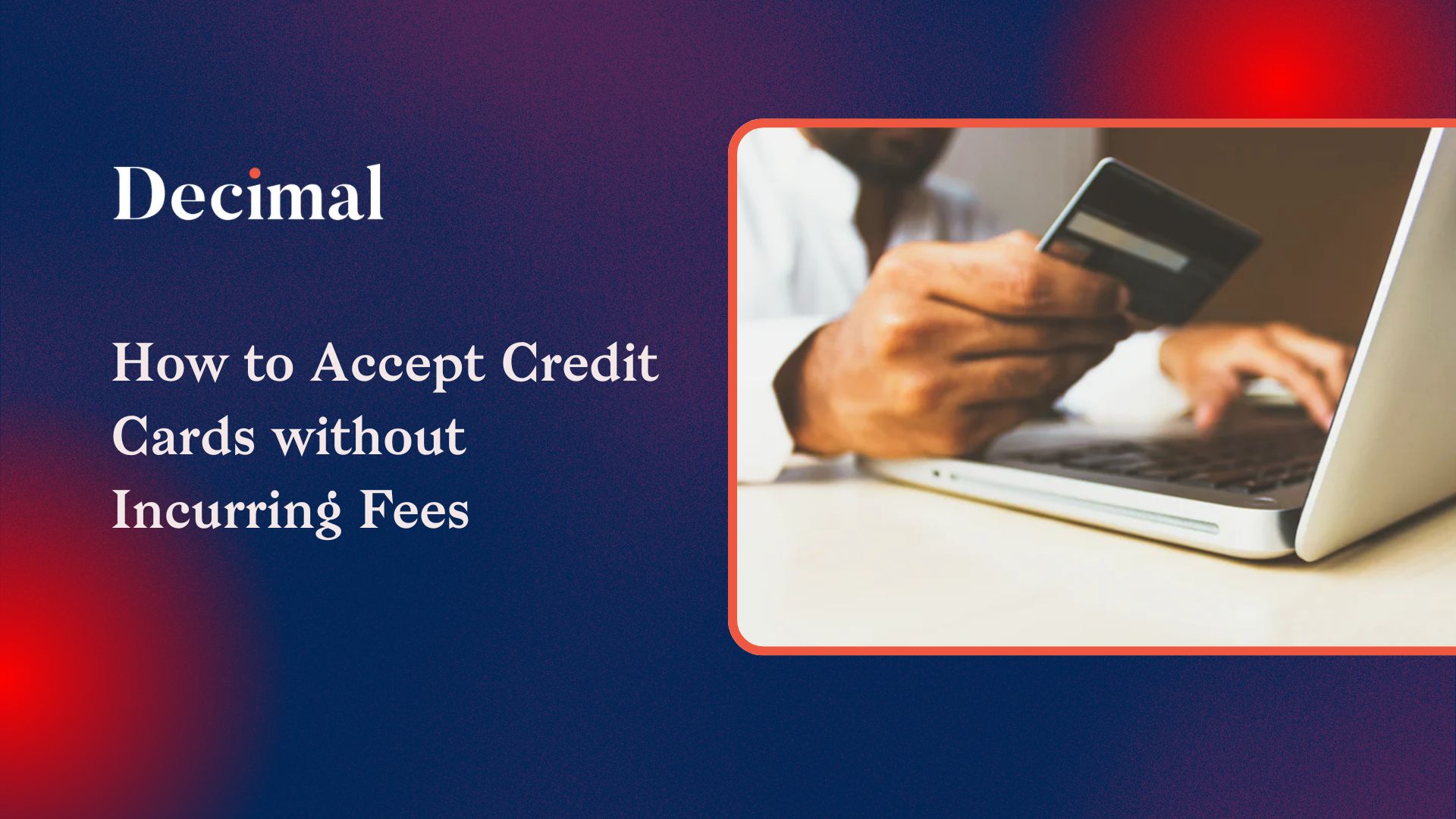 How to Accept Credit Cards without Incurring Fees