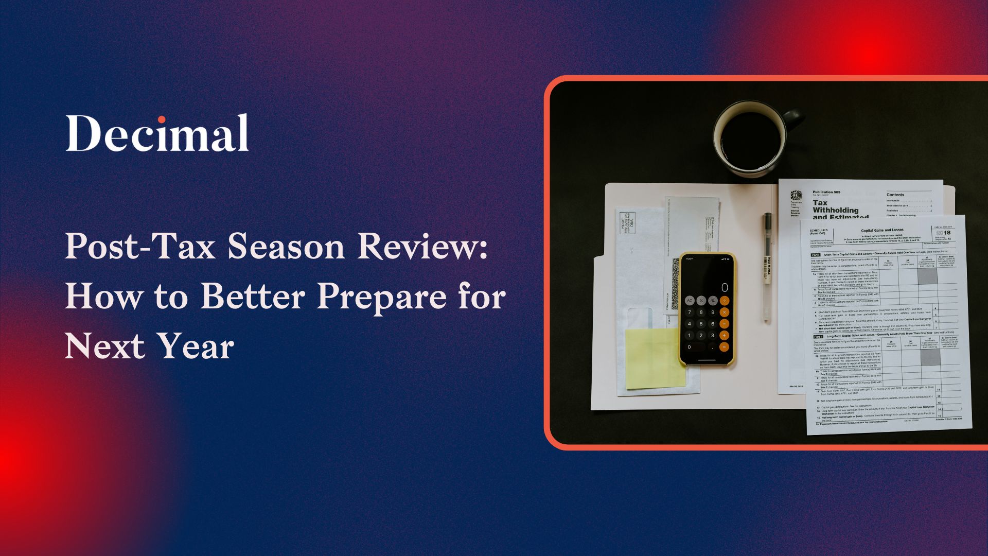 Post-Tax Season Review: How to Better Prepare for Next Year
