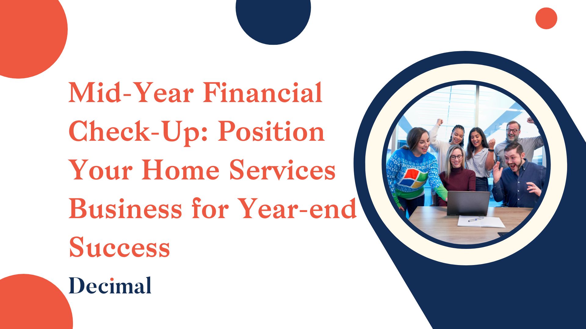 Mid-Year Financial Check-Up: Position Your Home Services Business for Year-end Success