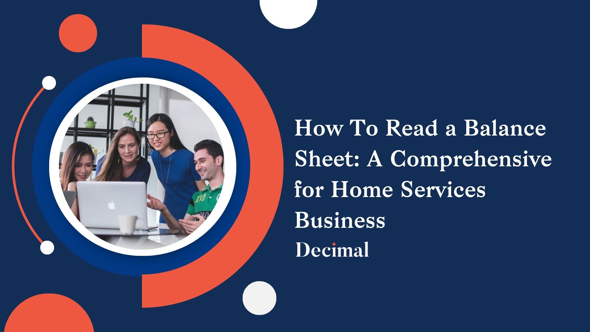 How To Read a Balance Sheet: A Comprehensive for Home Services Business