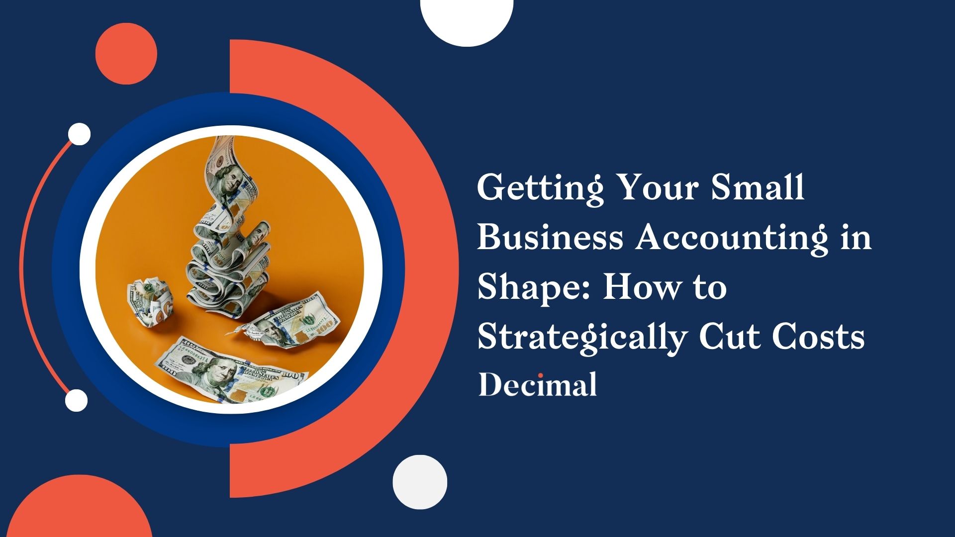 Getting Your Small Business Accounting in Shape: How to Strategically Cut Costs
