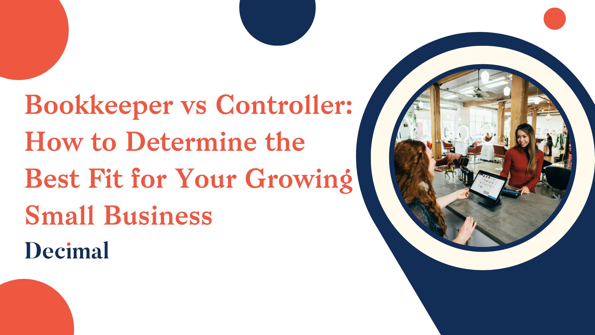 Bookkeeper vs Controller: How to Determine the Best Fit for Your Growing Small Business