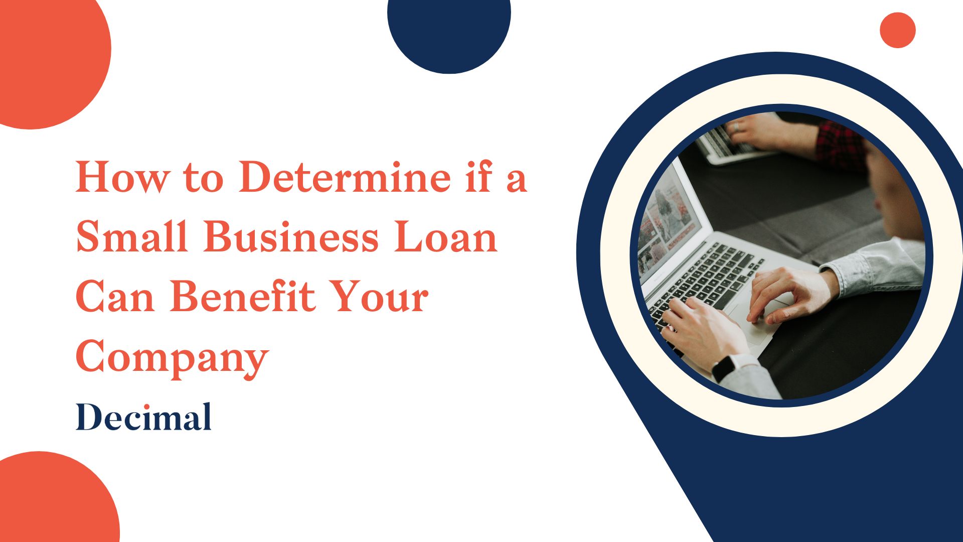How to Determine if a Small Business Loan Can Benefit Your Company