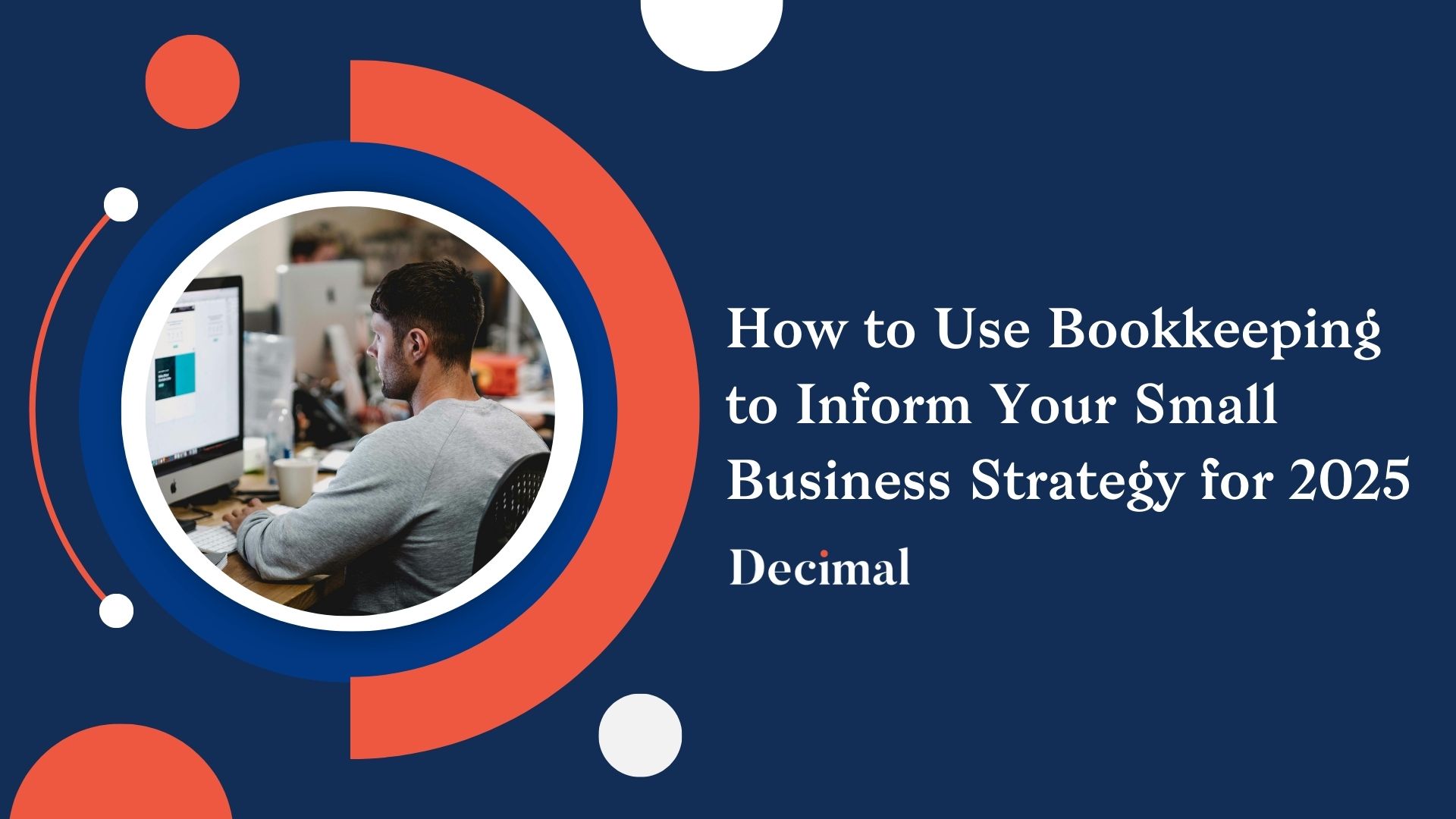 How to Use Bookkeeping to Inform Your Small Business Strategy for 2025