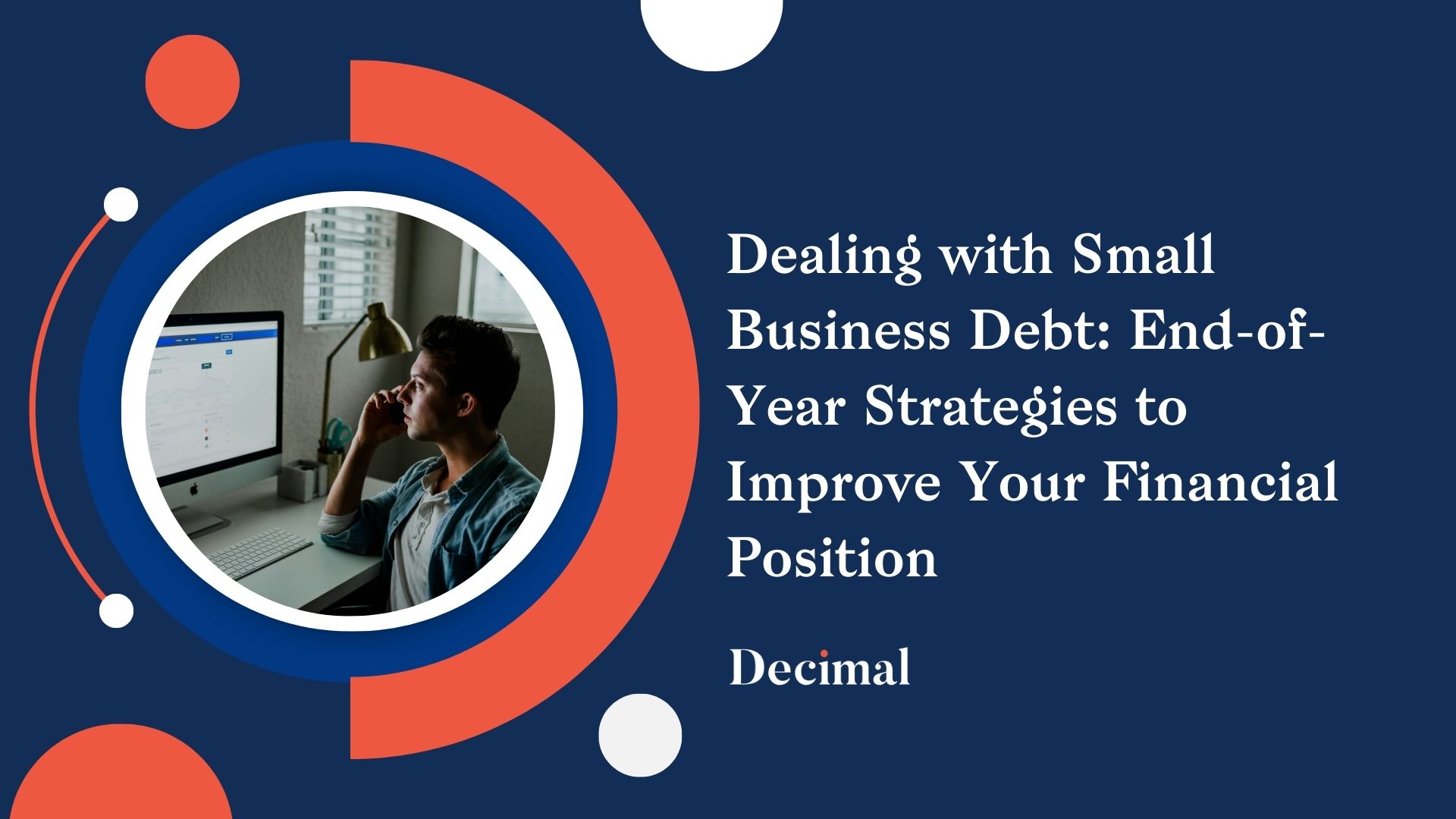 Dealing with Small Business Debt: End-of-Year Strategies to Improve Your Financial Position